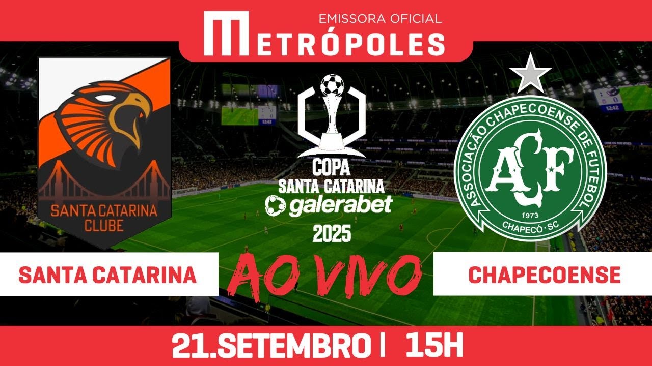 COPA SANTA CATARINA AO VIVO E COM IMAGENS – SANTA CATARINA x CHAPECOENSE – 21.09.25