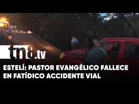 Tragedia en Estelí: Pastor evangélico fallece y tres heridos - Nicaragua