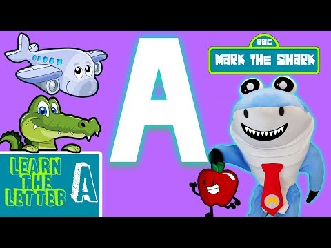MARK THE SHARK: Letter A (Letter of the Day) A to Z Songs with Mark The Baby Shark