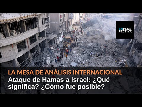 Ataque de Hamas a Israel: ¿Qué significa? ¿Cómo fue posible?
