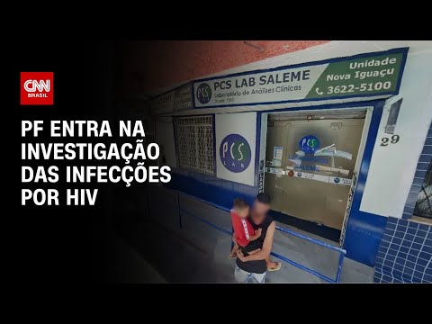 PF entra na investigação das infecções por HIV | CNN PRIME TIME