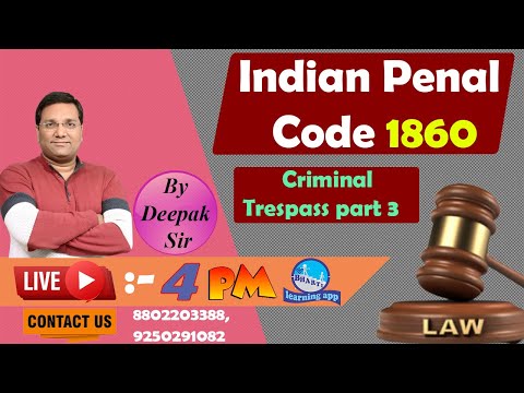 Criminal Trespass part 3 II By Adv. Deepak Sir