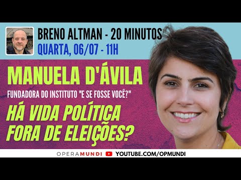 MANUELA D'ÁVILA: HÁ VIDA POLÍTICA FORA DE ELEIÇÕES? - 20 Minutos Entrevista