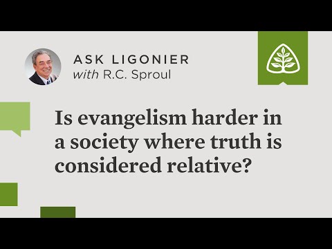 Is evangelism more difficult in a society where truth is considered relative?