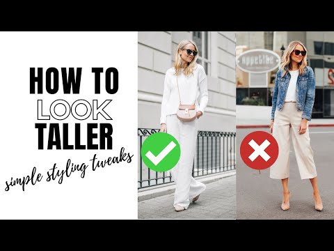 Video: Top 10 styling tips to look taller | How to style