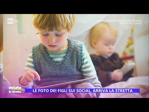 Le foto dei figli sui social, arriva la stretta - Estate in diretta 21/06/2024