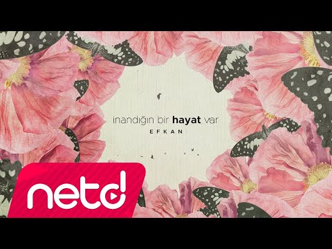 Efkan - İnandığın Bir Hayat Var