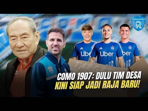 Dari Danau Como ke Eropa! Como 1907 Siap Guncang Serie A Bersama Fabregas dan Dukungan Hartono Group