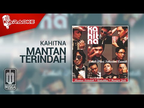 Kahitna - Mantan Terindah (Official Karaoke Video)