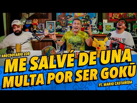 Anecdotario 238 - Me salvé de una multa por ser Gok? Ft. Mario Castañeda