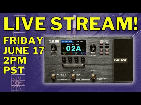 NUX MG 30 Tutorial | Livestream Event