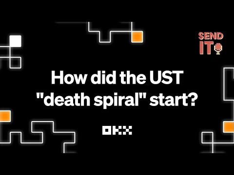 How did the UST "death spiral" start? | Send It | OKX Insights