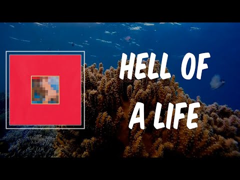 HELL OF A LIFE (Lyrics) - Kanye West