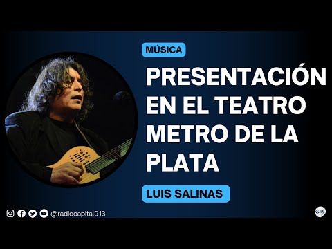 Luis Salinas | Presentación en el Teatro Metro de La Plata