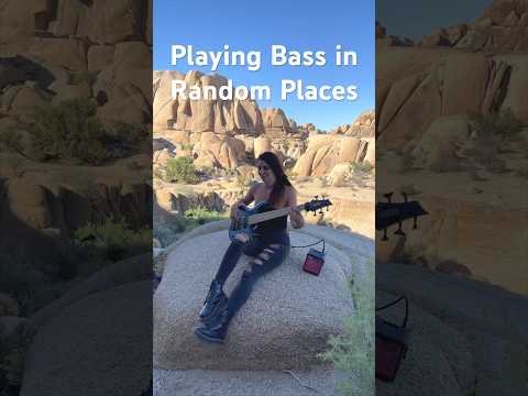 Playing Bass in Random Places Part 1 - Joshua Tree