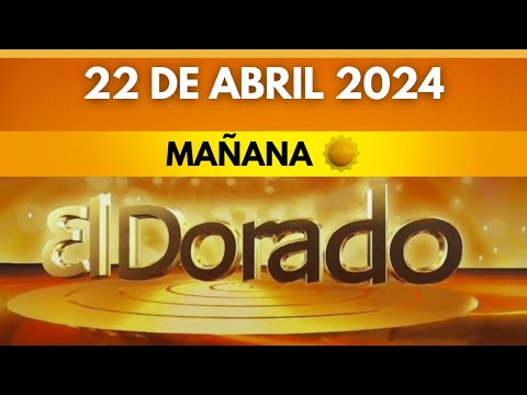 DORADO MAÑANA de HOY Resultado lunes 22 de abril de 2024