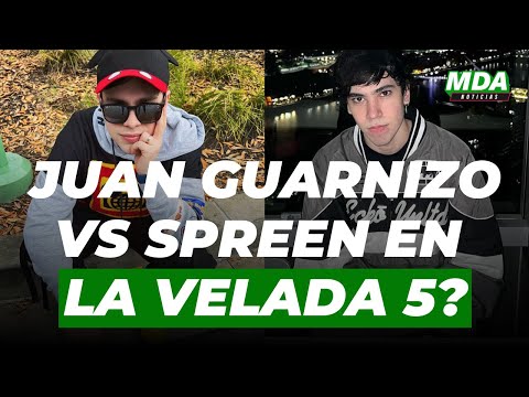 JUAN GUARNIZO se POSTULÓ para PELEAR en LA VELADA con AÑO contra SPREEN