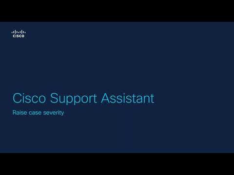 Cisco Support Assistant: Raise case severity