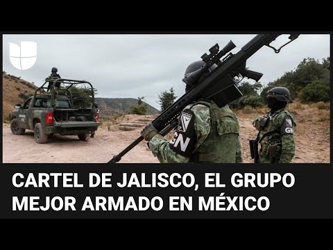 Así fue como el Cartel de Jalisco se convirtió en el grupo criminal mejor armado de México