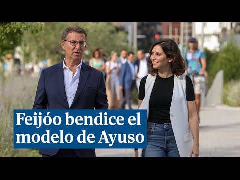 Feijóo bendice el modelo de Ayuso y llama a extender las políticas de Madrid al resto de España