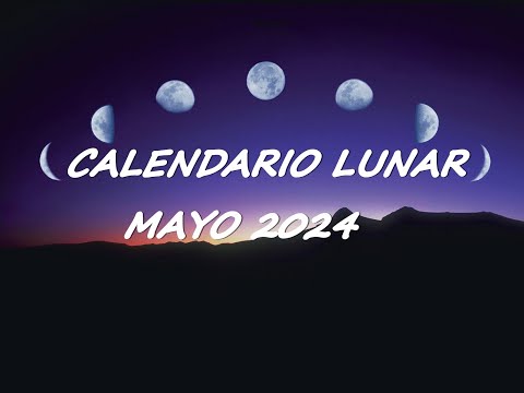 CALENDARIO LUNAR MAYO 2024