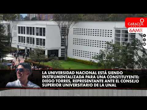 Se quiere imponer un mecanismo que no existe, que no está validado en la UNAL: Torres| Caracol Radio