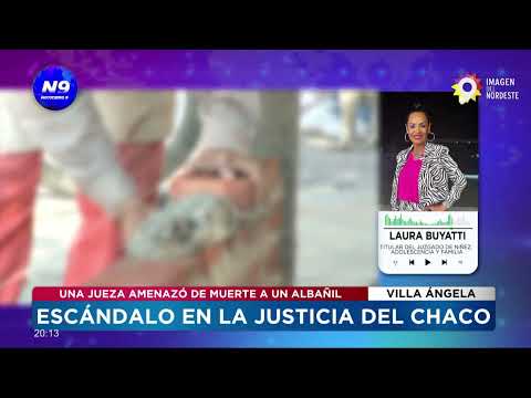 Escándalo en la justicia del Chaco: una jueza amenazó de muerte a un albañil - NOTICIERO 9