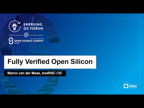 Fully Verified Open Silicon - Marno van der Maas, lowRISC CIC