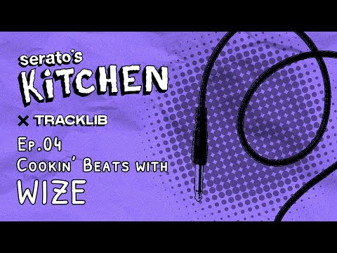 Serato's Kitchen x Tracklib | Live Beat making with Wize Ep.4