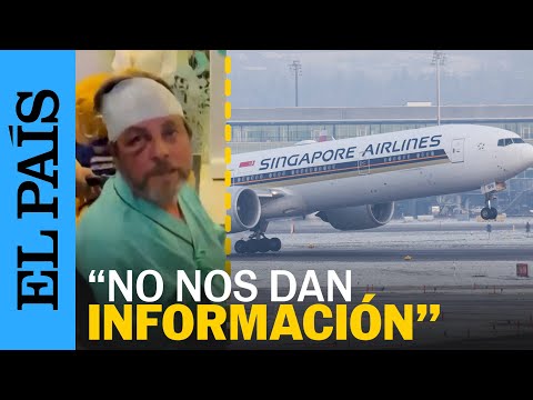 Un pasajero herido en el vuelo de Singapore Airlines: No nos dan información | EL PAÍS