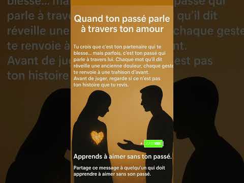 comment ne pas laisser son passé détruit son couple  #relation #couple #amour