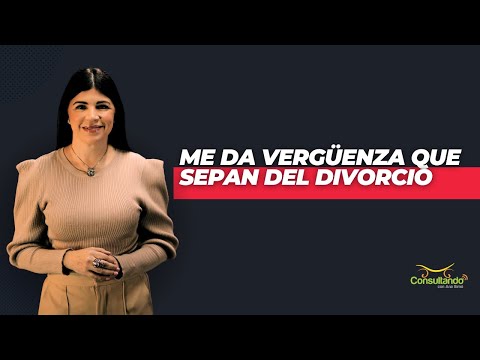 Me da vergüenza que sepan del divorcio