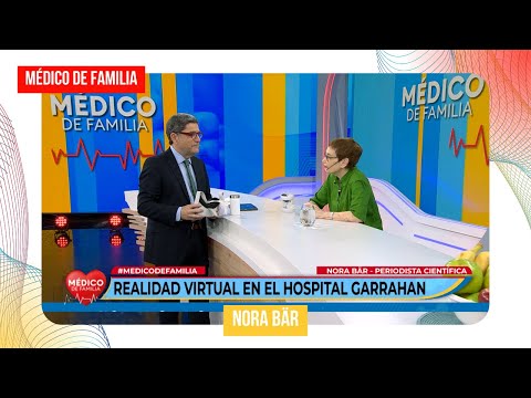 Realidad Virtual: Hospital Garrahan | Médico de familia| Dr. Jorge Tartaglione| Nora Bär