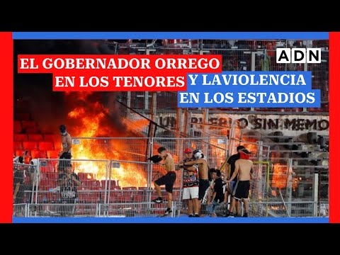 El gobernador Orrego se refirió a la violencia en los estadios