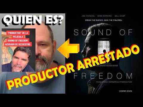 ESCANDALO - PRODUCTOR de SOUND of FREEDOM ARRESTADO por Secuestro de Niño (Verastegui CONTO TODO)
