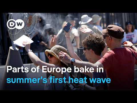 Exceptional early summer heatwave hits Europe with temperatures up to 46°C | DW News
