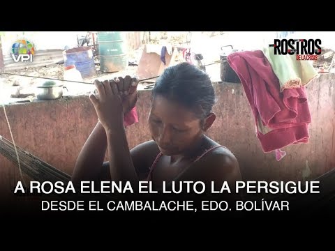 Rostros de la Crisis - A Rosa Elena el luto la persigue