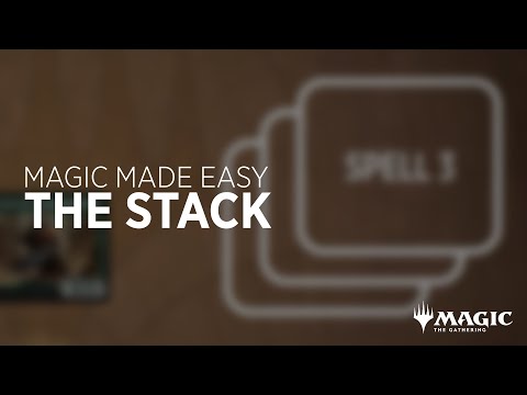 The Stack | Magic Made Easy | Learn To Play Magic: The Gathering