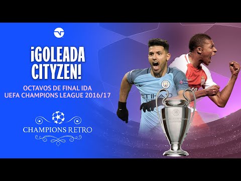 RESUMEN: MAN CITY 5-3 MÓNACO | OCTAVOS DE FINAL UEFA CHAMPIONS LEAGUE 16/17 |  HIGHLIGHTS RETRO