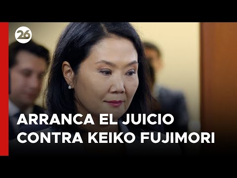 Arranca el juicio contra Keiko Fujimori en Perú