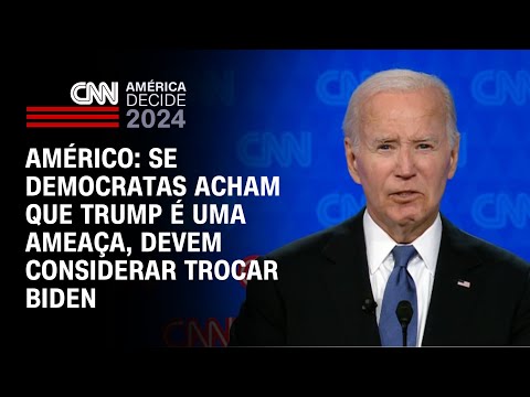 Américo: Se democratas acham que Trump é uma ameaça, devem considerar trocar Biden | CNN NOVO DIA
