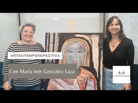 #ArteUyEnPerspectiva María Inés González Laca en La Conversación