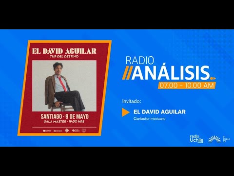 El David Aguilar - Primera edición radioanálisis 07-05-2024