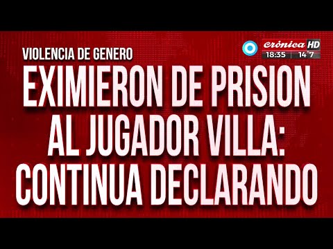 Eximieron de prisión a Sebastián Villa
