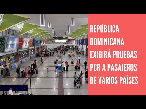 República Dominicana empieza a exigir prueba PCR a pasajeros de Brasil, Reino Unido y Sudáfrica