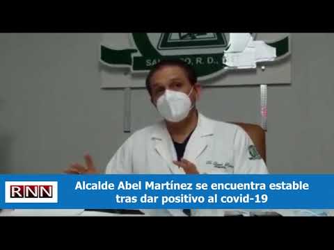 Abel Martínez se encuentra estable tras dar positivo al Covid-19