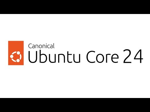 Ubuntu Core 24 | Run Your Devices on Ubuntu