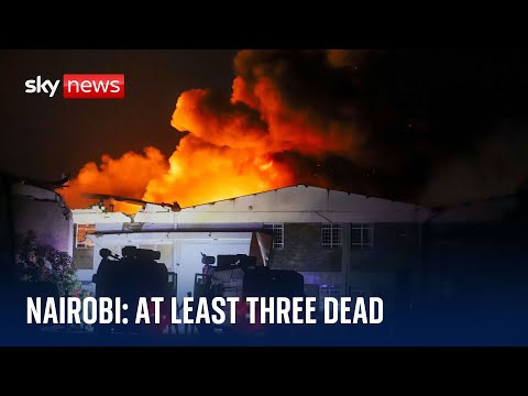 Nairobi gas explosions: Child among at least three dead as more than 220 injured in fire