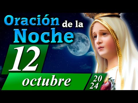 ORACIÓN PARA LA NOCHE de hoy 12 de octubre de 2024  Caballeros de la Virgen