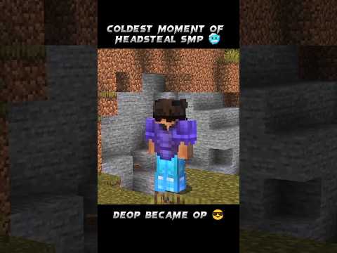 Coldest Moment of Headsteal Smp 🥶 ft. @PSD1 | @deopboii Became Op 😎 | Deouxey Editz